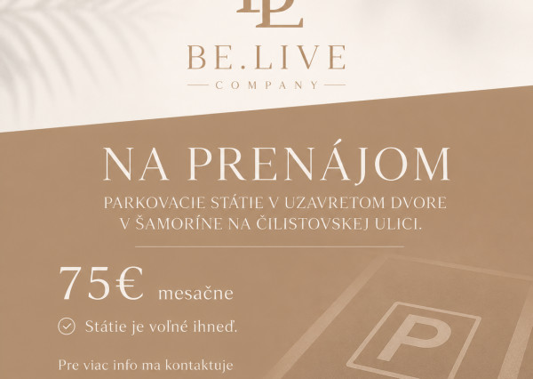 BE.LIVE COMPANY- NA PRENÁJOM- PARKOVACIE STÁTIE- V UZAVRETOM DVORE- ŠAMORÍN- ČILISTOVSKÁ ULICA